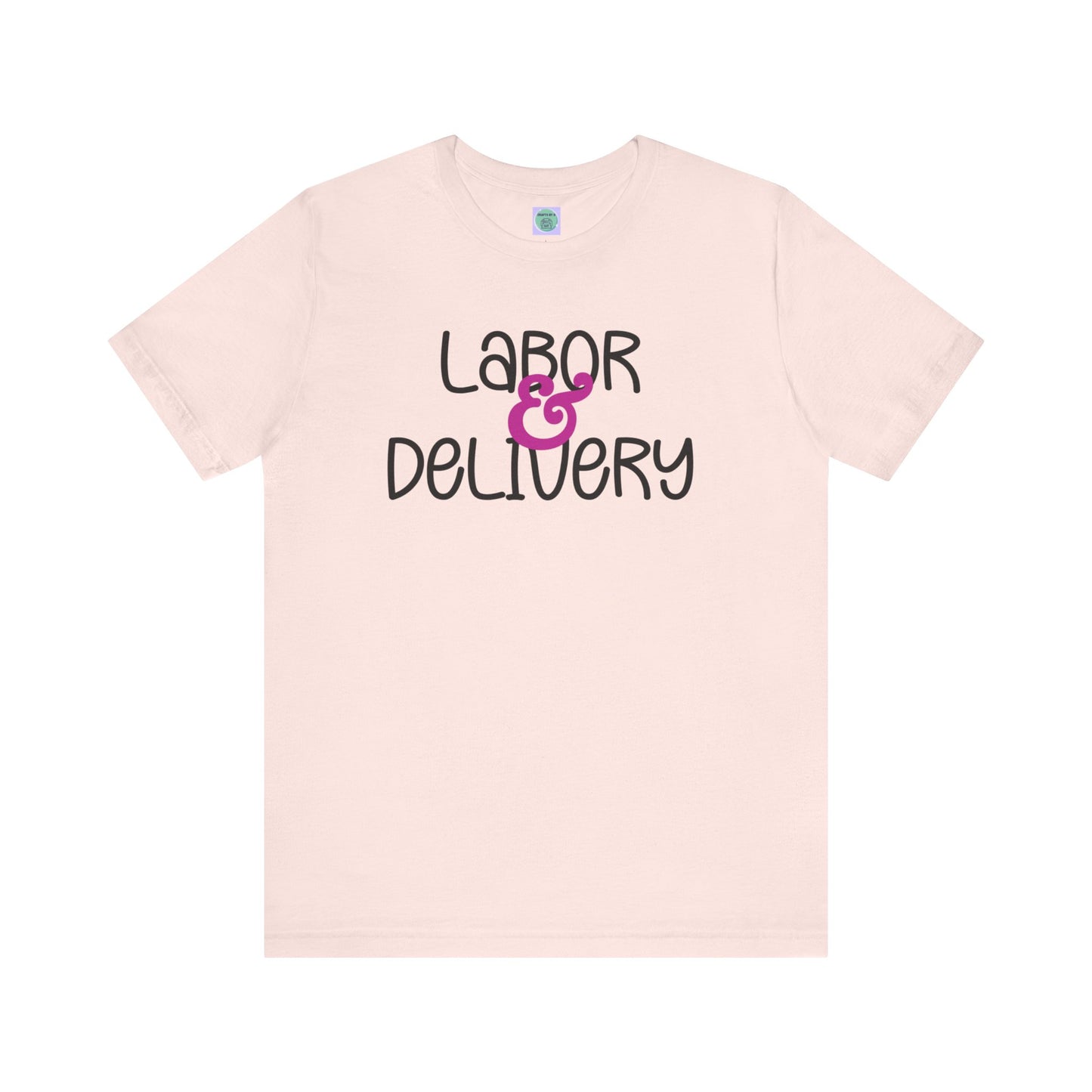 Labor & Delivery Tee-