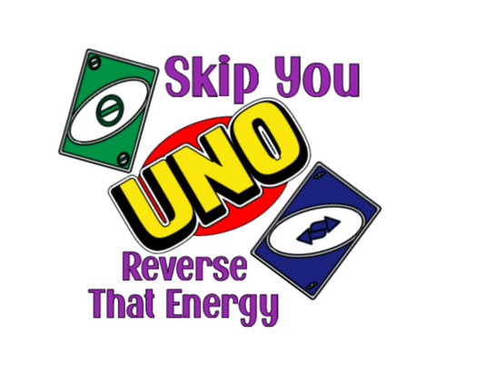 Flip the Script with Sass – Why the “Skip You, Reverse That Energy” SVG Is a Must-Have for Makers
