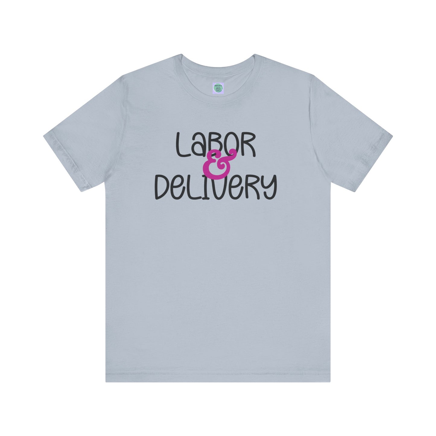 Labor & Delivery Tee-