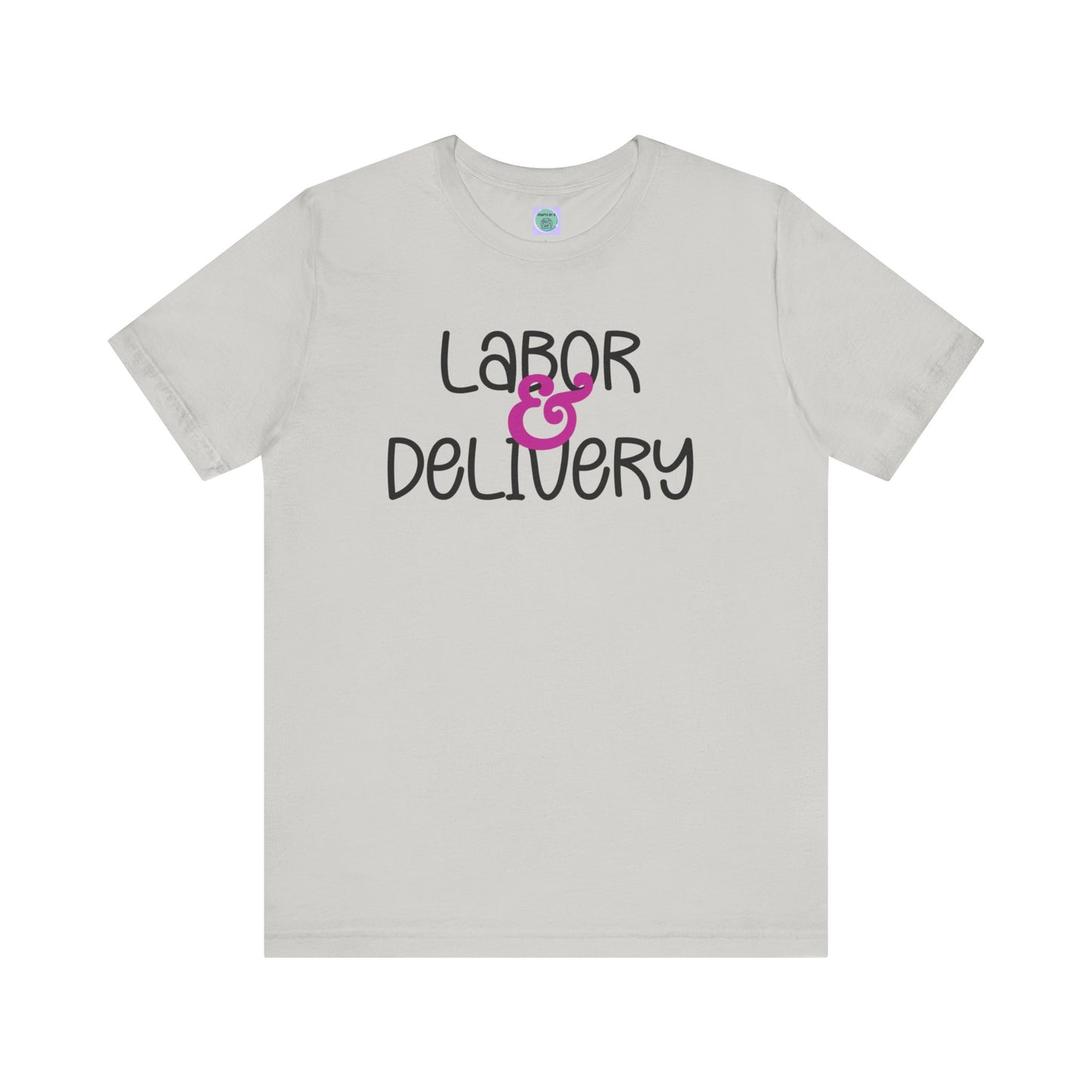 Labor & Delivery Tee-