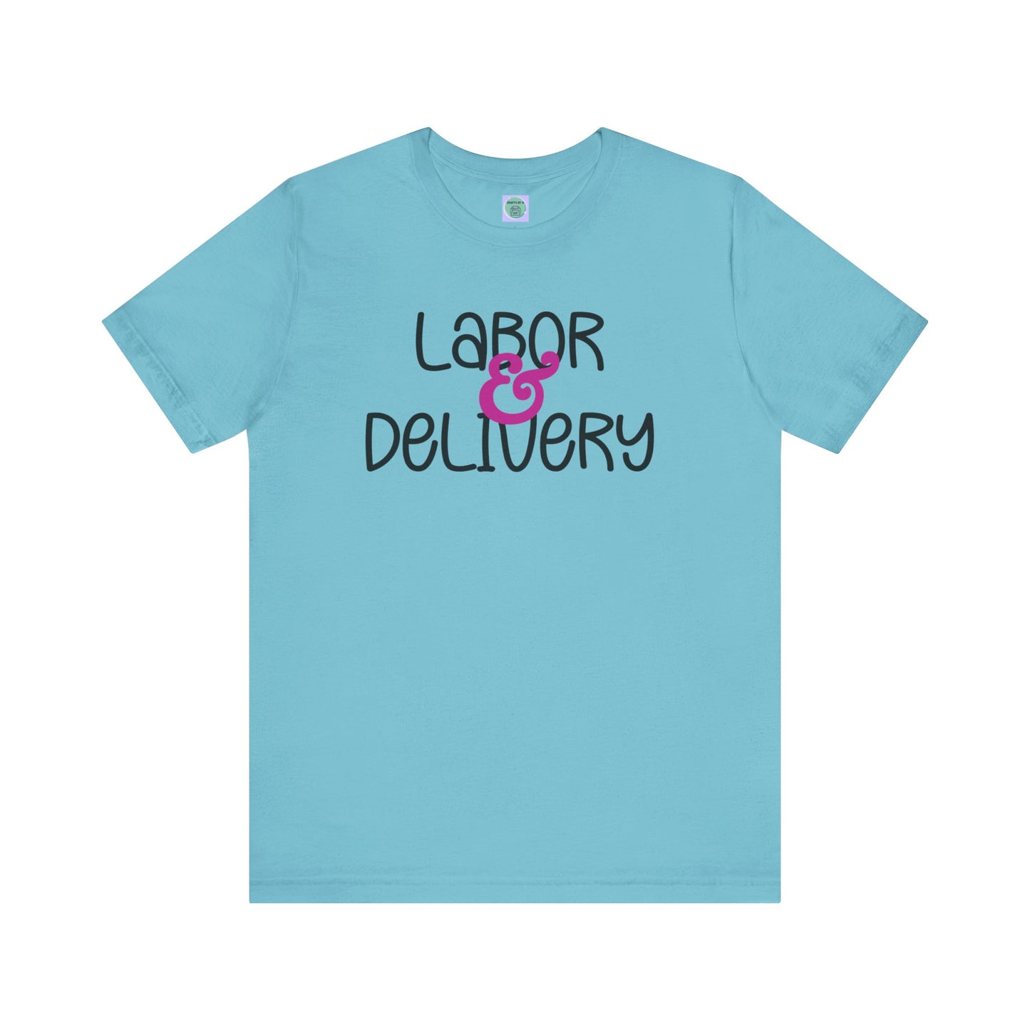 Labor & Delivery Tee-