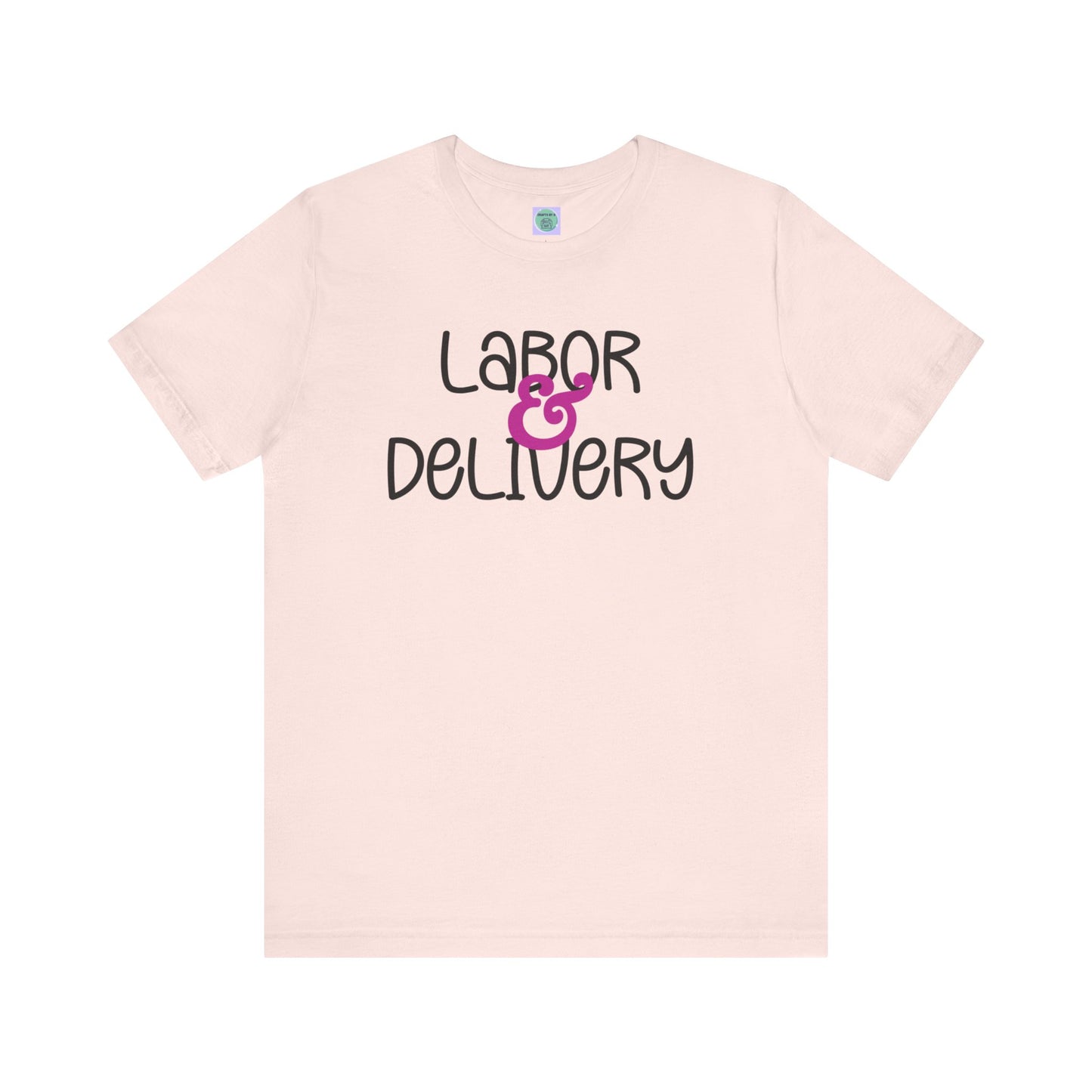 Labor & Delivery Tee-