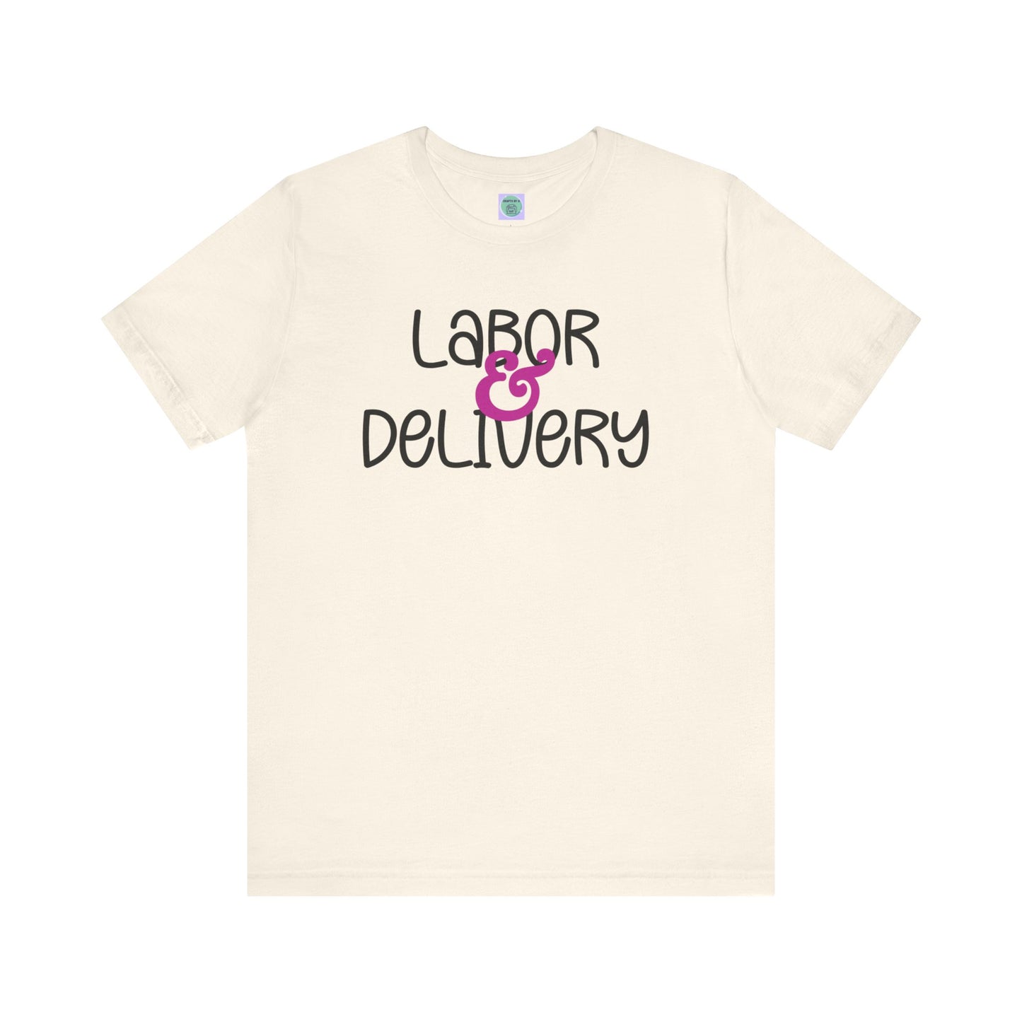 Labor & Delivery Tee-