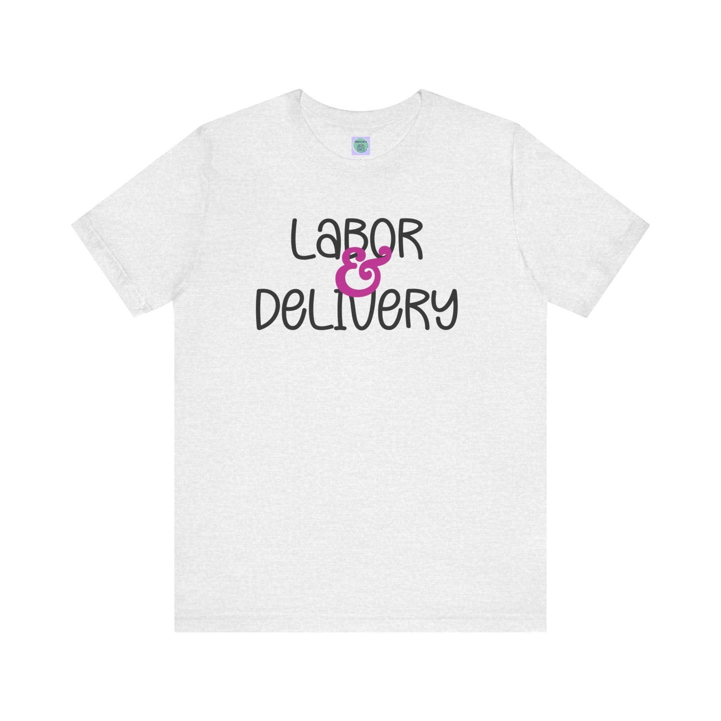 Labor & Delivery Tee-