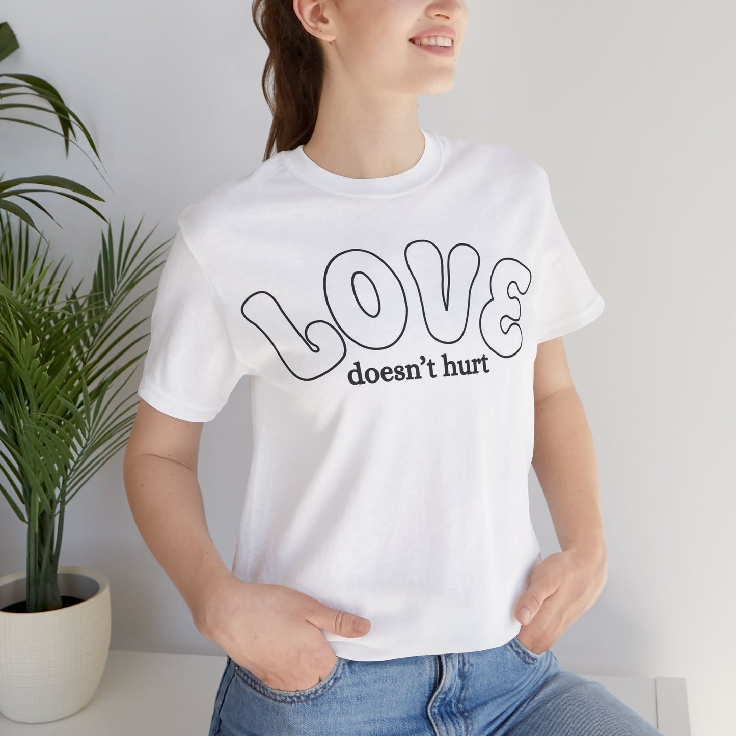 Love Doesn't Hurt Unisex Tee - Celebrate Affection and Kindness