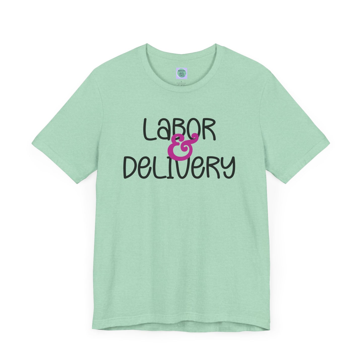 Labor & Delivery Tee-