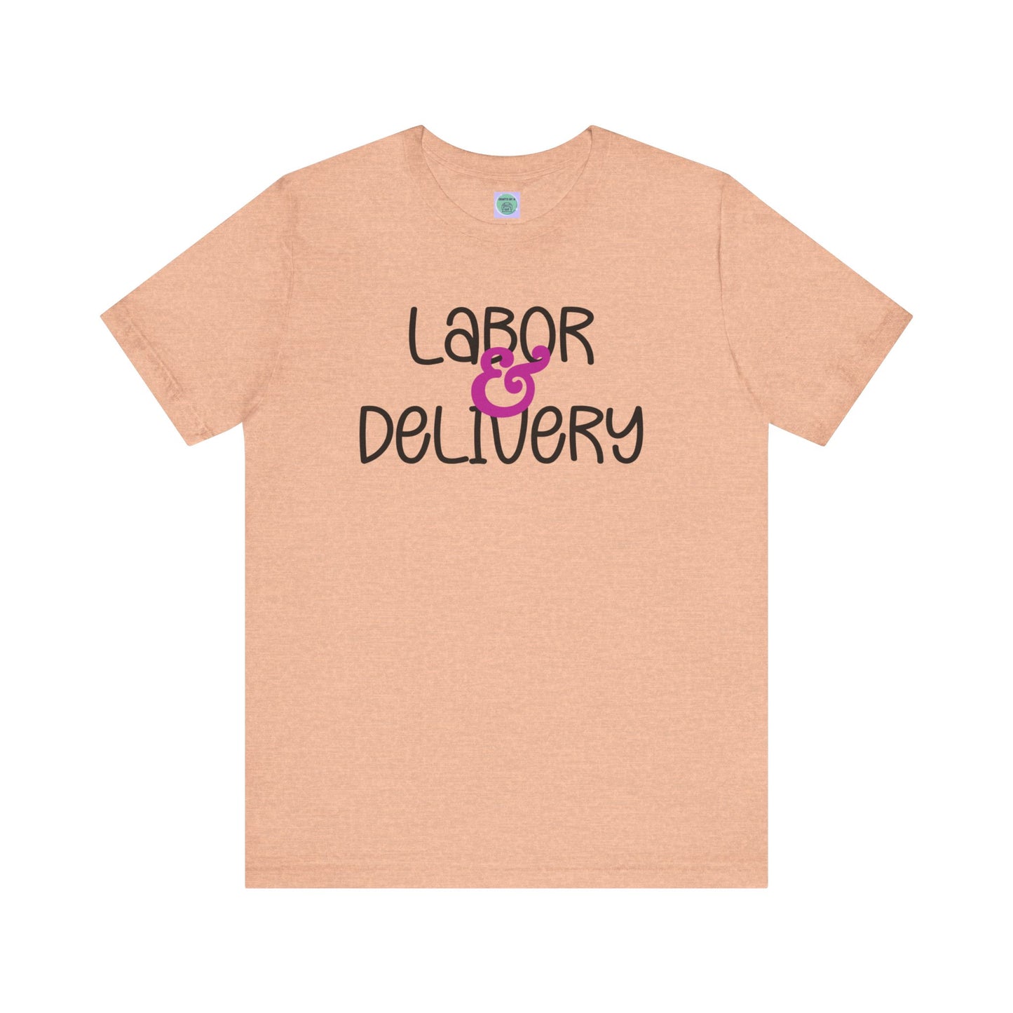 Labor & Delivery Tee-