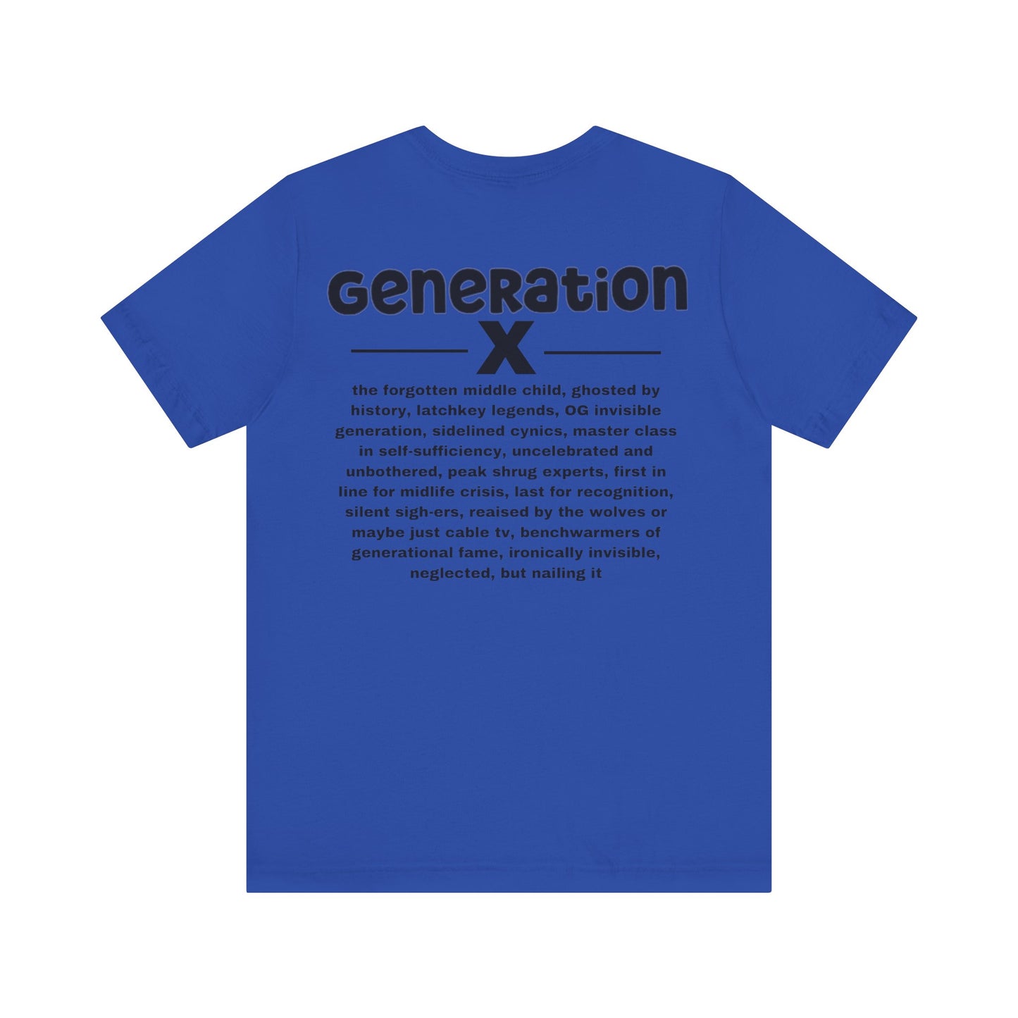 Generation X  Tee - Casual Vibes for Everyday Wear and Special Gatherings