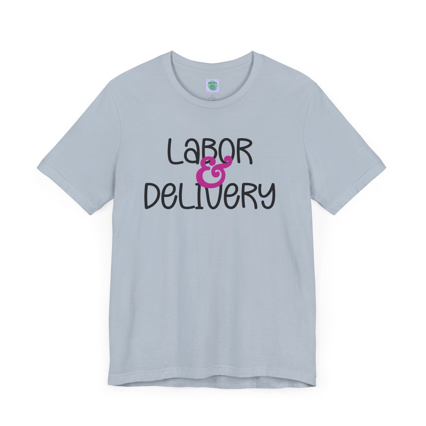 Labor & Delivery Tee-