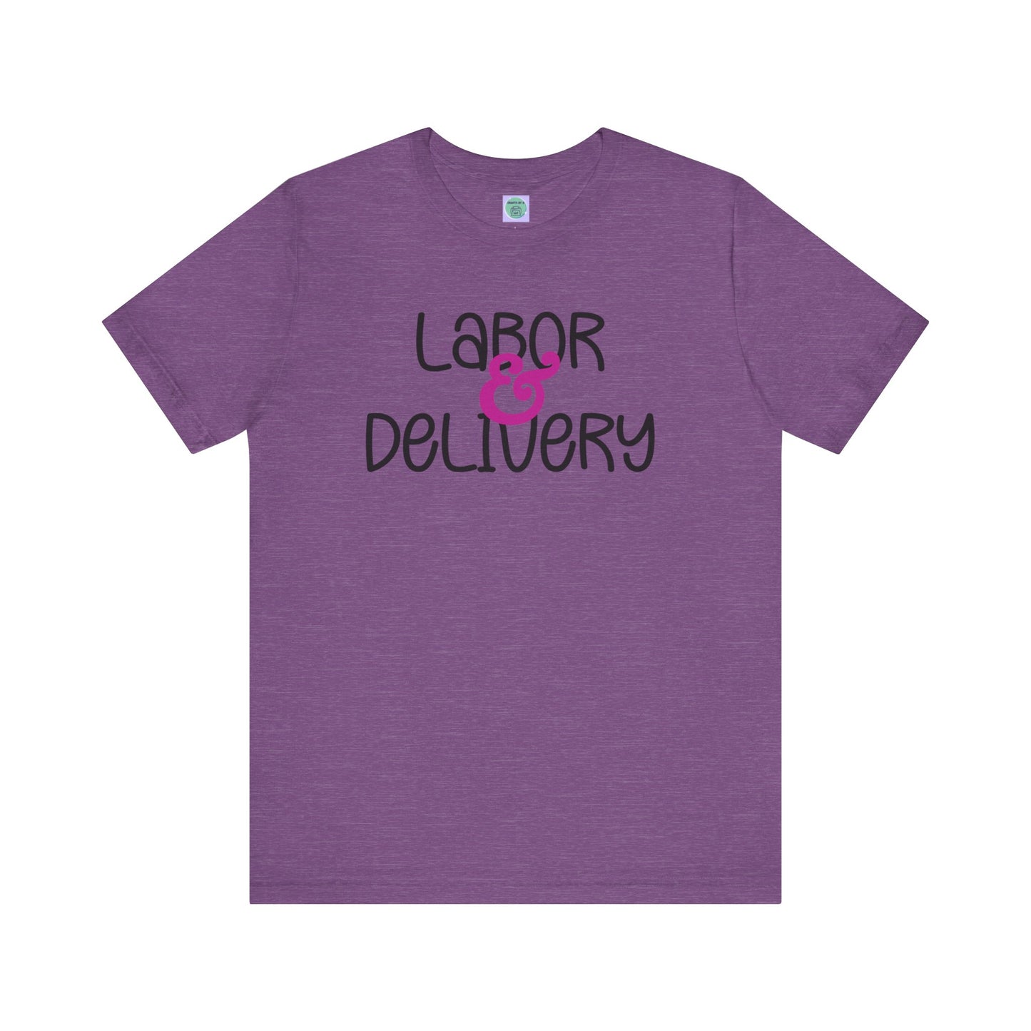 Labor & Delivery Tee-