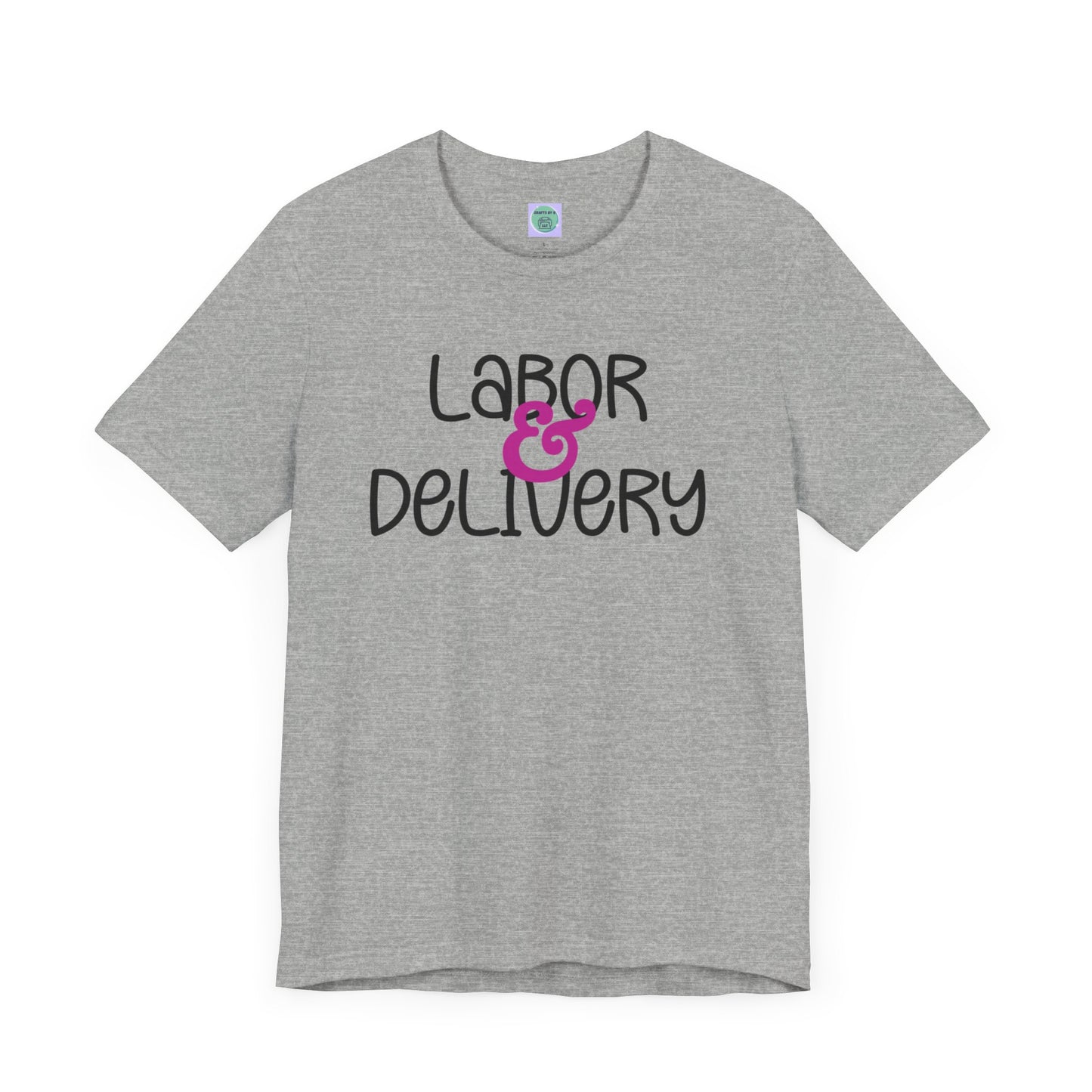 Labor & Delivery Tee-