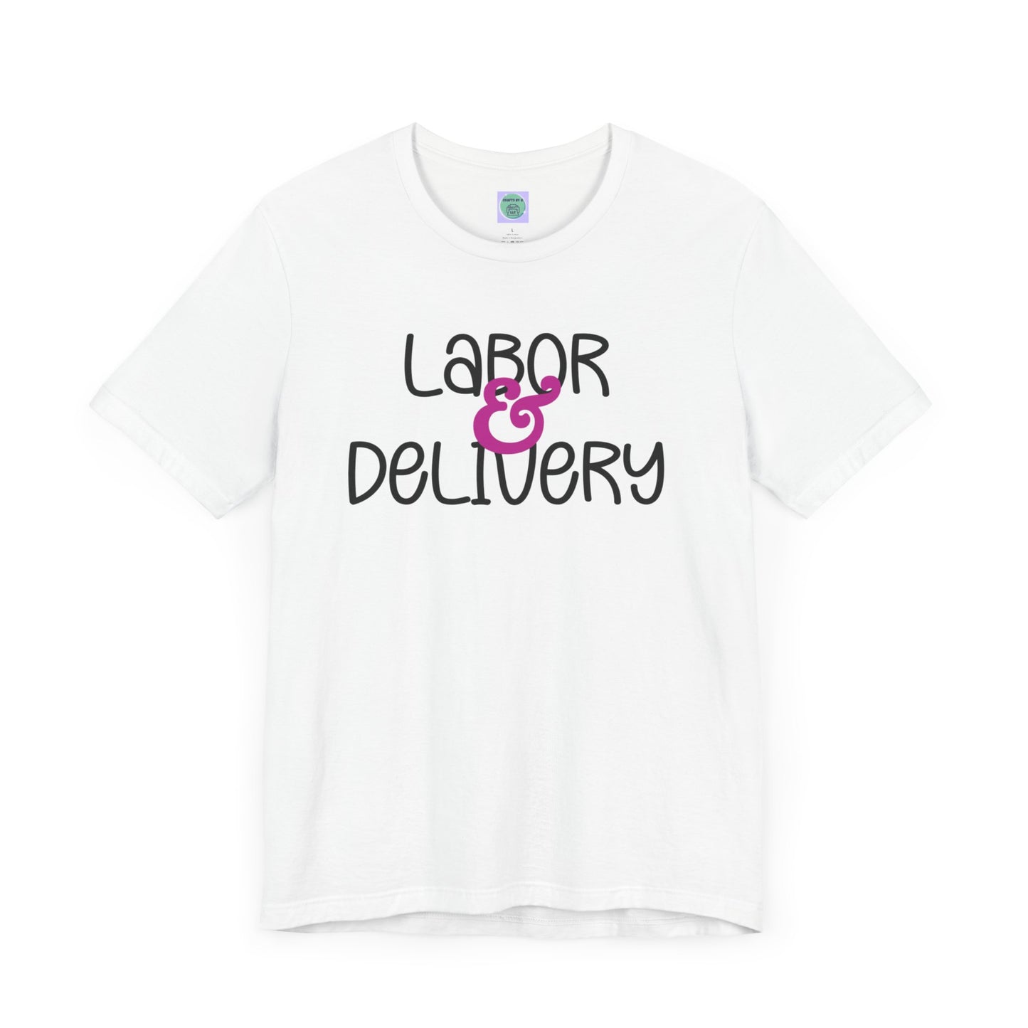 Labor & Delivery Tee-