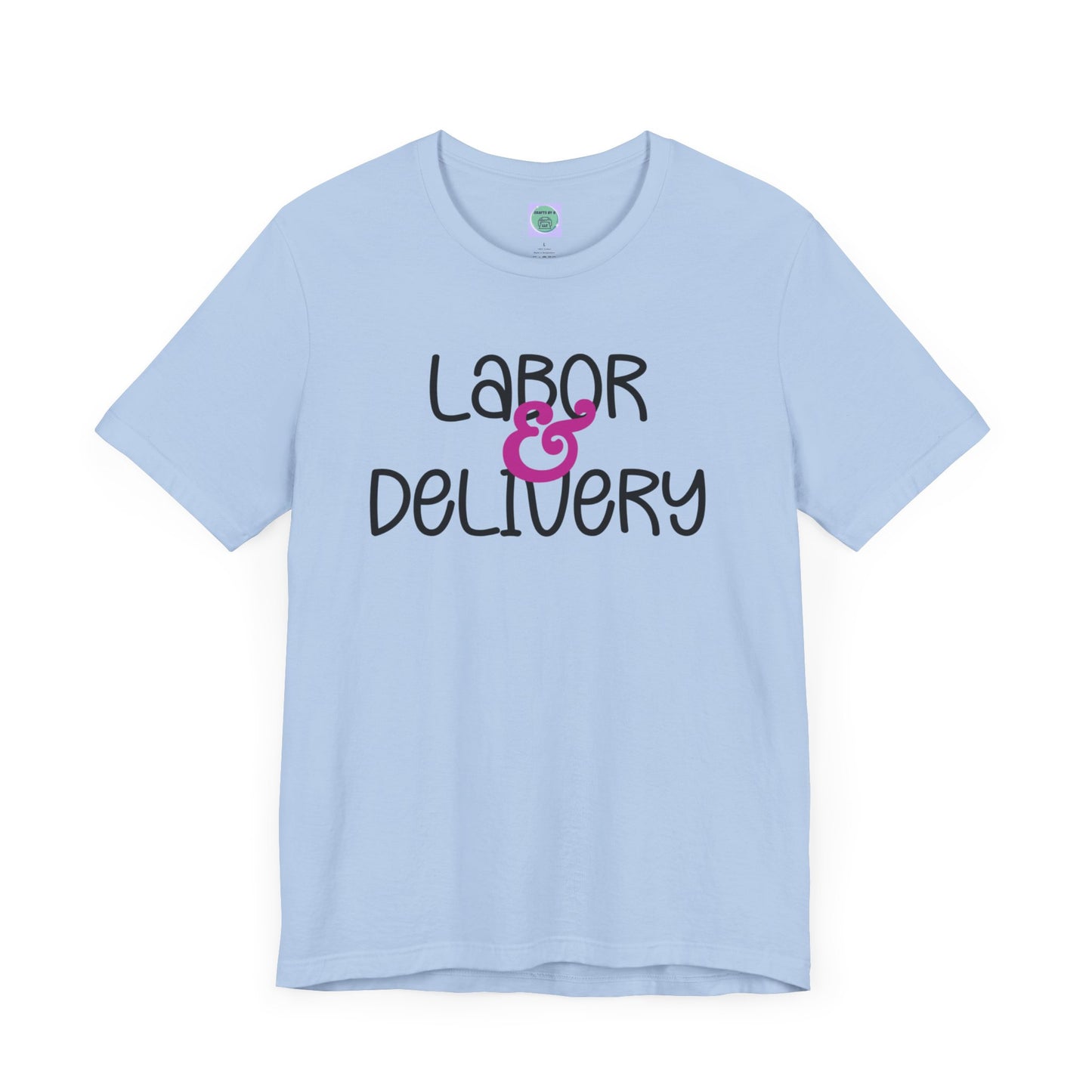 Labor & Delivery Tee-