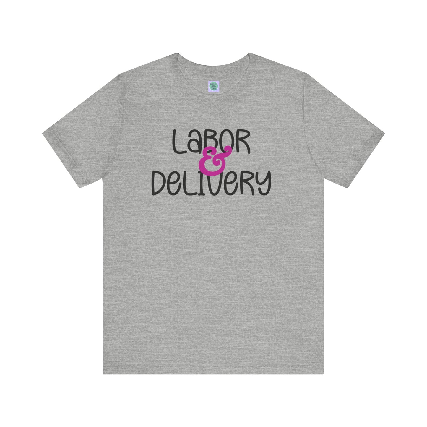 Labor & Delivery Tee-