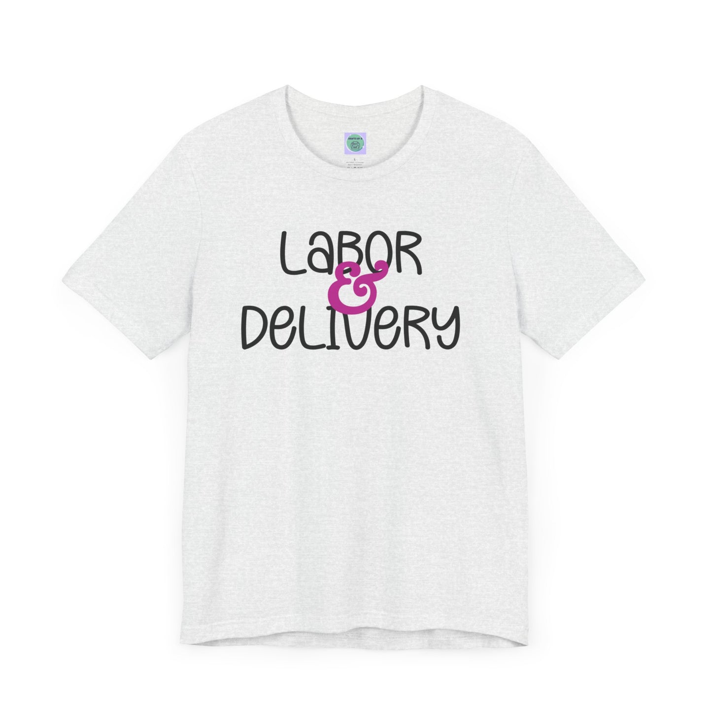 Labor & Delivery Tee-