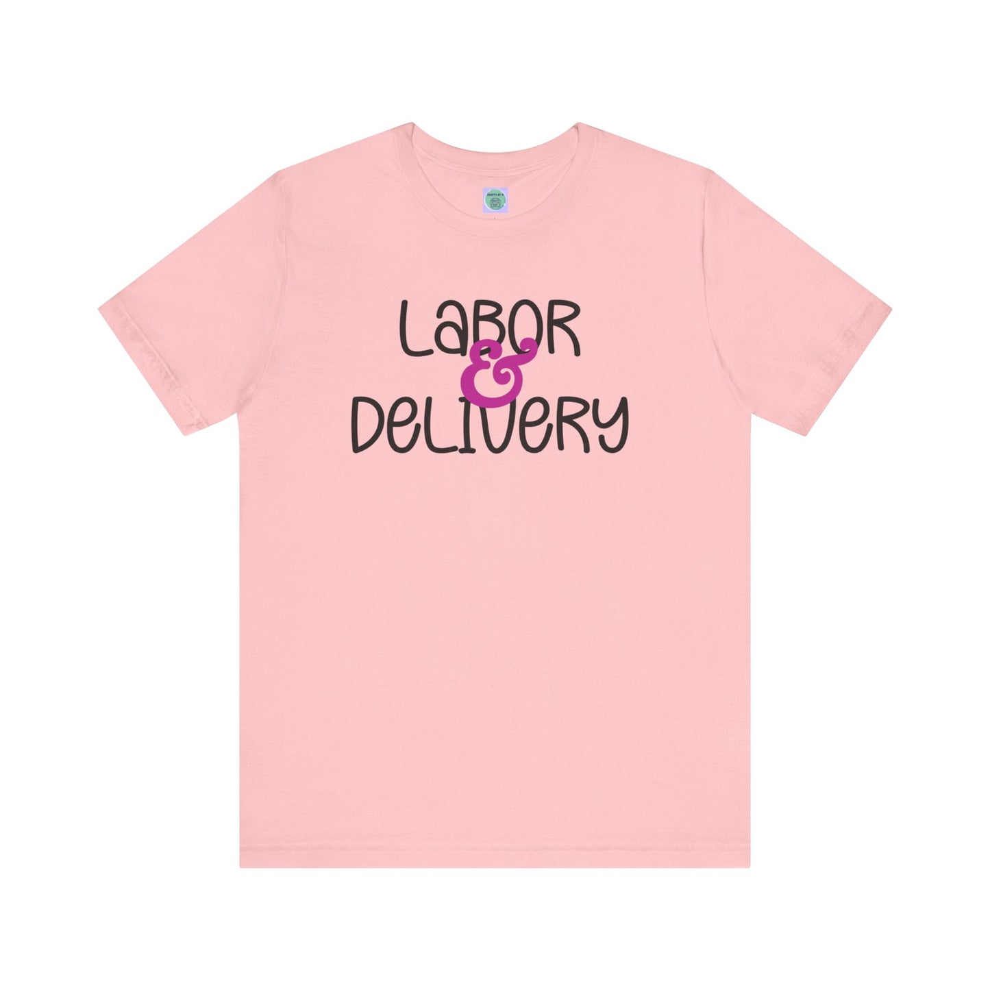 Labor & Delivery Tee-