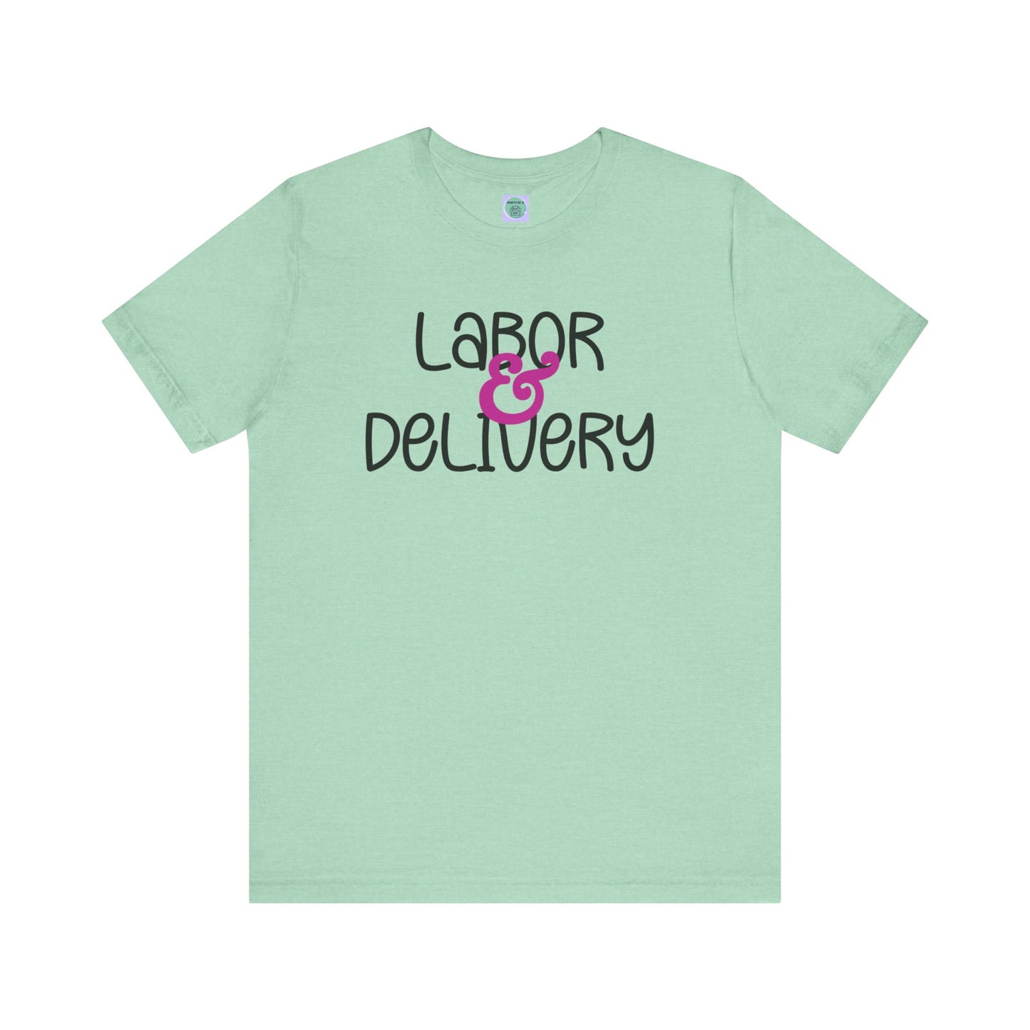 Labor & Delivery Tee-